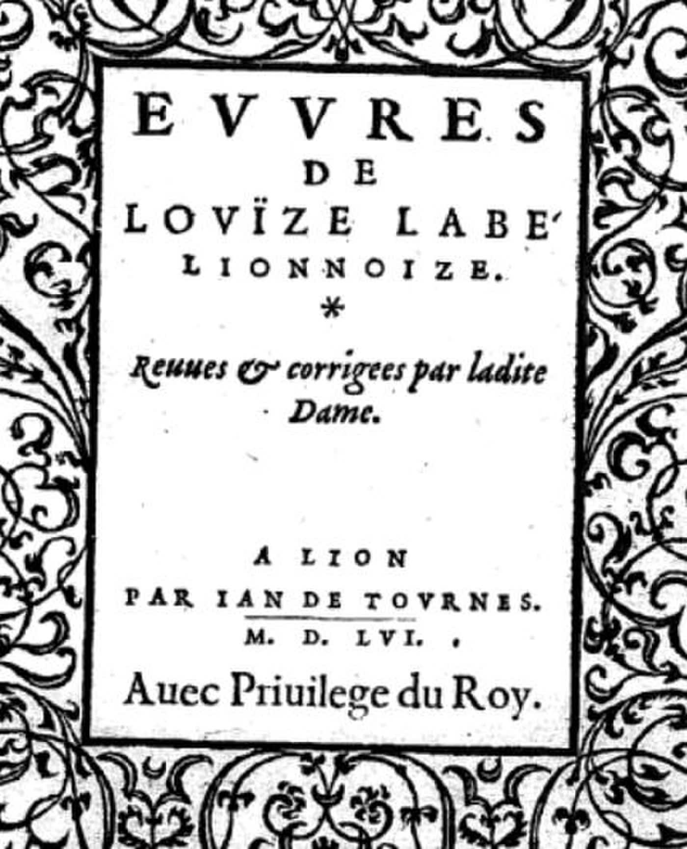Title page of Œuvres de Louïze Labé Lionnoize, Lyon, Jean de Tournes, 1556. No authentic portrait claimed.